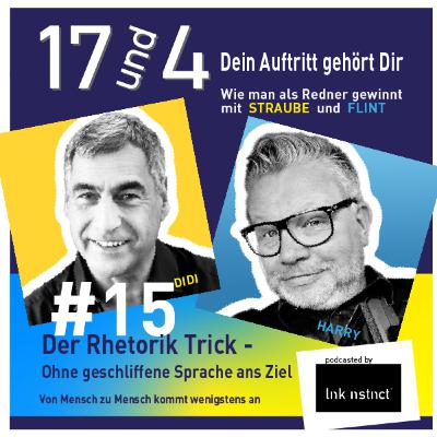 #15 - Der Rhetorik Trick - ohne geschliffene Sprache ans Ziel
