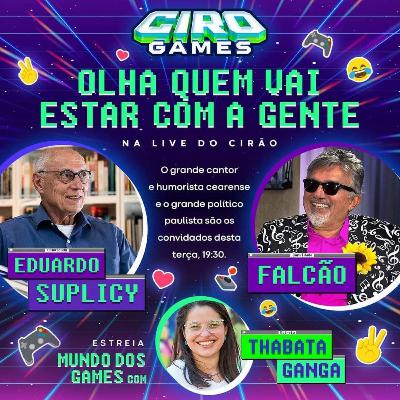 CIRO GAMES | 21/09/21 com Falcão e Eduardo Suplicy