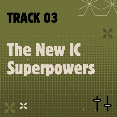The Stuck Record: Track 3 - The New IC Superpowers