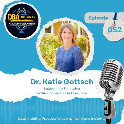 Episode 052: Leadership with Heart: Insights from Disney with Dr. Katie Gottsch Episode 052: Leadership with Heart: Insights from Disney with Dr. Katie Gottsch
