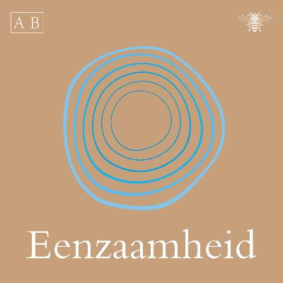 Eenzaamheid - met Joris van Casteren & Vrouwkje Tuinman Eenzaamheid - met Joris van Casteren & Vrouwkje Tuinman