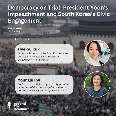Democracy on Trial: President Yoon's Impeachment  and South Korea's Civic Engagement