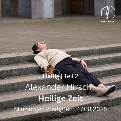 Alexander Hirsch: Heilige Zeit (Heilig, Teil 2)