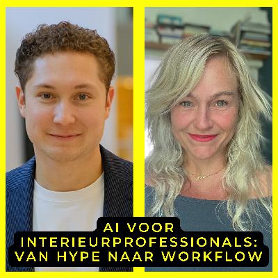 S5E21: AI voor interieurprofessionals van hype naar workflow met Stijn Käller en Kirsten Jassies S5E21: AI voor interieurprofessionals van hype naar workflow met Stijn Käller en Kirsten Jassies