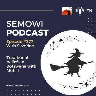 Traditional beliefs in Botswana with Moti II