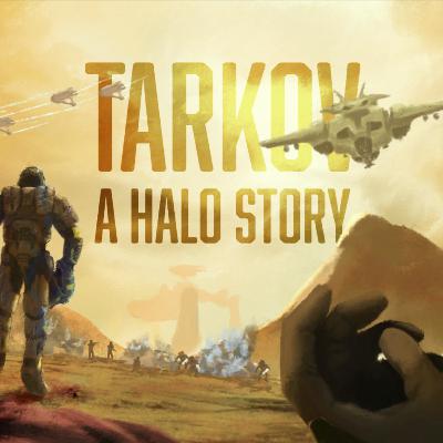 Tarkov: A Halo Story (Trailer)