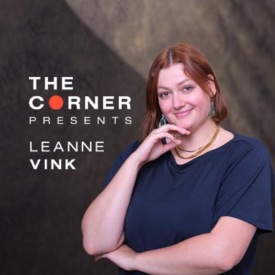 The Corner Presents, Leanne Vink, Director and Editor