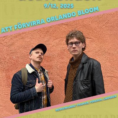 9/12, 2025 - Att förvirra Orlando Bloom med Karl & Hjalmar
