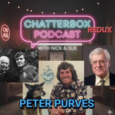 Peter Purves - Peter Purves: From the TARDIS to the Blue Peter Garden & Beyond | Chatterbox Redux