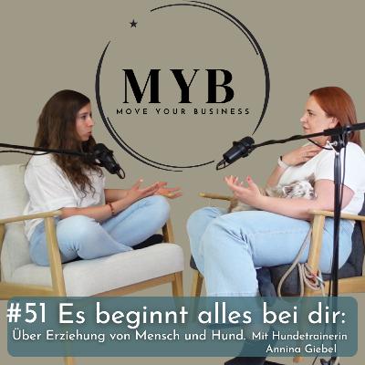 #51 Es beginnt alles bei dir: Über Erziehung von Mensch und Hund mit Hundetrainerin Annina Giebel #51 Es beginnt alles bei dir: Über Erziehung von Mensch und Hund mit Hundetrainerin Annina Giebel