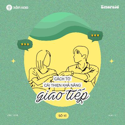#10 Cách tớ cải thiện khả năng giao tiếp