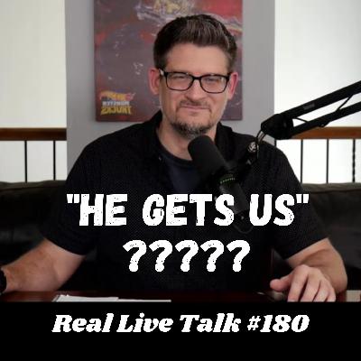 #180 - He Gets Us