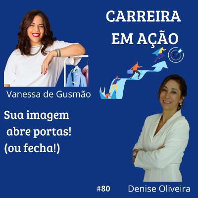#80_ Sua imagem abre portas! (ou fecha!)