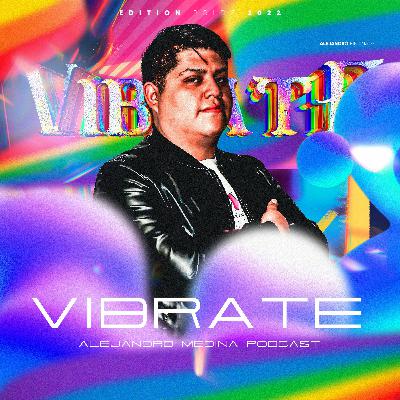 Vibrate [Special Podcast Pride]