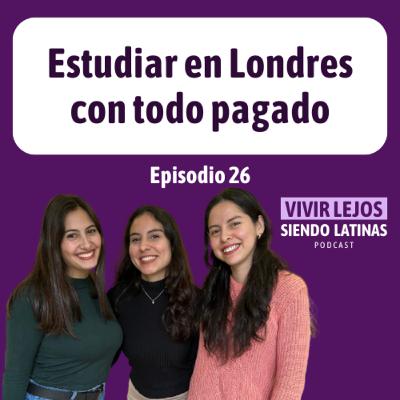 E26 - Estudiar en Londres con todo pagado
