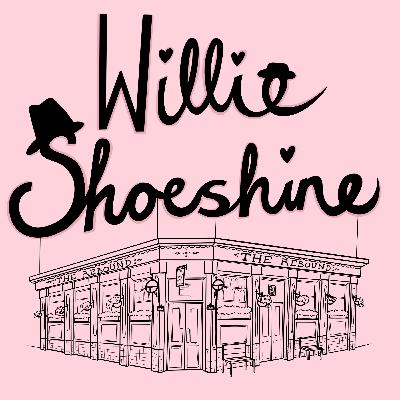 Willie Shoeshine Willie Shoeshine