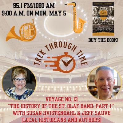 The History of the St. Olaf Band: Part 1 w/ Susan Hvistendahl & Jeff Sauve (Ep. 13)