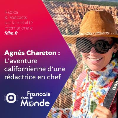 Défis et succès d'une journaliste expatriée : Agnès Chareton à Los Angeles Défis et succès d'une journaliste expatriée : Agnès Chareton à Los Angeles