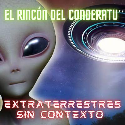 Capitulo 4: Extraterrestres Sin Contexto
