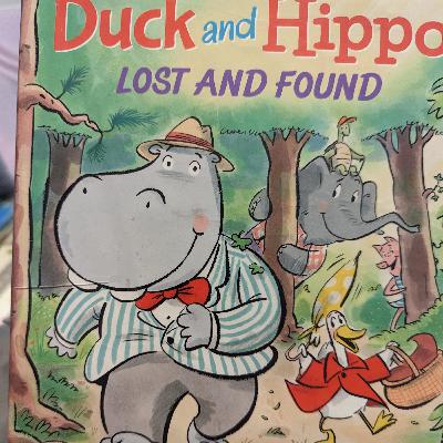 Duck and Hippo lost and found Duck and Hippo lost and found