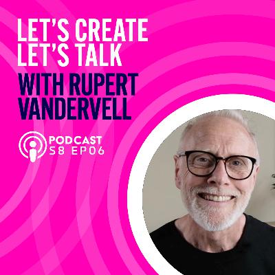 S8 EP06 Lets Talk with Rupert Vandervell