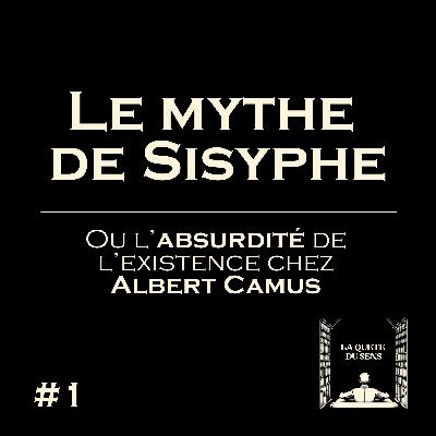 Albert Camus - Le mythe de Sisyphe