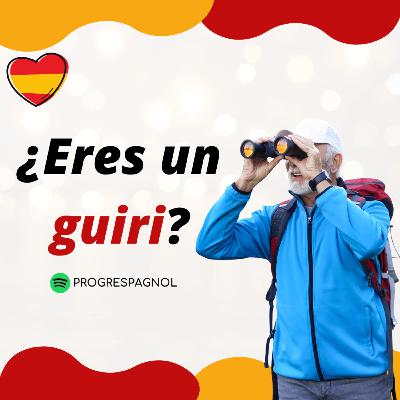 E116 Es-tu un guiri ? 🙊 E116 Es-tu un guiri ? 🙊