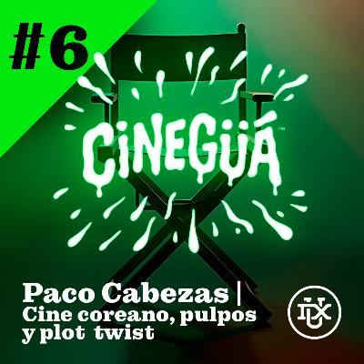 Cine Coreano, pulpos y plot twist con Paco Cabezas #6