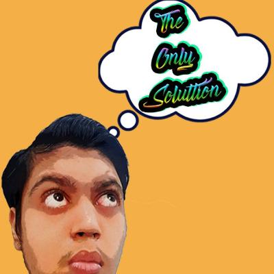 The Only Soluttion The Only Soluttion