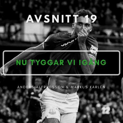 Avsnitt 19 - Nu tyggar vi igång