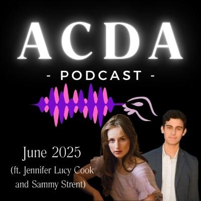Ep. #11 - June 2025 (ft. Jennifer Lucy Cook and Sammy Strent)