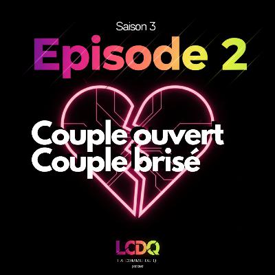 Couple ouvert, couple brisé
