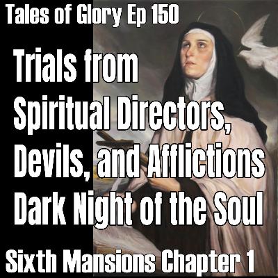 Sixth Mansions Chapter 1 Part 2 – The Interior Castle by St. Teresa of Avila – Going Deeper in Prayer - TOG EP 150 Sixth Mansions Chapter 1 Part 2 – The Interior Castle by St. Teresa of Avila – Going Deeper in Prayer - TOG EP 150