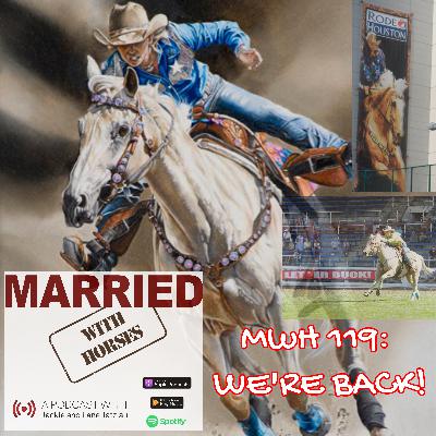 MwH 119: We’re Back!