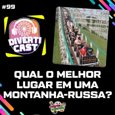 Qual o MELHOR LUGAR em uma MONTANHA-RUSSA? #DivertiCast #99 (Caçadores de Diversão) Qual o MELHOR LUGAR em uma MONTANHA-RUSSA? #DivertiCast #99 (Caçadores de Diversão)