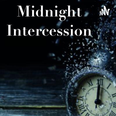 Midnight Intercession