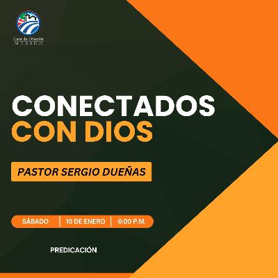 Sergio Dueñas - Conectados con Dios Sergio Dueñas - Conectados con Dios
