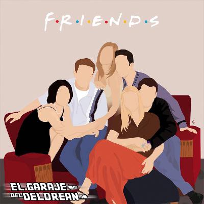 El Garaje del DeLorean 11x02: Especial FRIENDS (1994-2004) El Garaje del DeLorean 11x02: Especial FRIENDS (1994-2004)