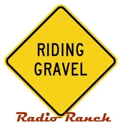 Riding Gravel Radio Ranch Episode #102: Dedicated To Morgan