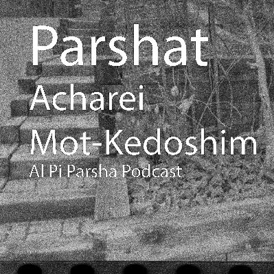 Episode 15: Acharei Mot-Kedoshim Episode 15: Acharei Mot-Kedoshim