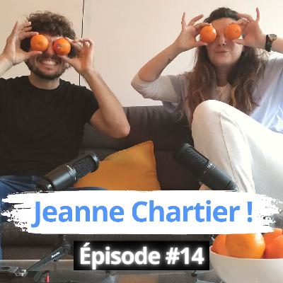 Jeanne Chartier ! - LCDC #14