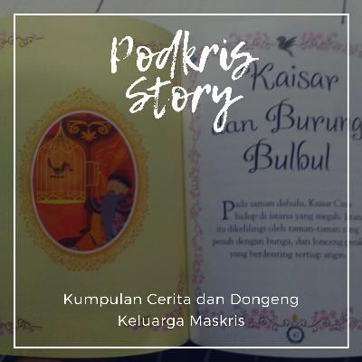 Podkristory Eps 02. Dongeng Kaisar dan Burung Bulbul