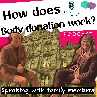 Body Donation Part 2: Speaking with Family Members About The Body Donation Experience