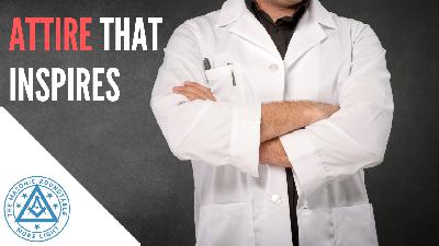 The Masonic Roundtable - 0452 - Attire that Inspires The Masonic Roundtable - 0452 - Attire that Inspires