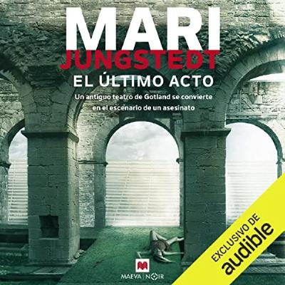 El último acto (Mari Jungstedt) audiolibro