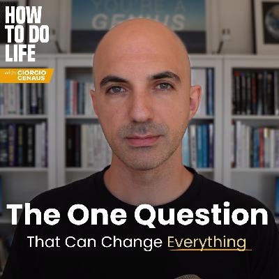 The One Question That Can Change Everything