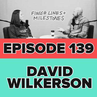 Episode 139: David Wilkerson - Running with a New Heart (Literally)