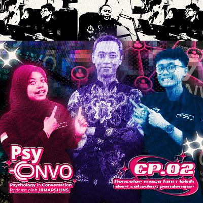 [S06] Psyconvo 02 : Konselor Masa Kini ; Lebih dari Sekedar Pendengar. Ft. Deddy Suryawan