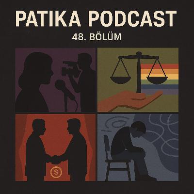 Patika Podcast 48 - LGBTİQ Yasası, Rojin Kabaiş Cinayeti, Bahane Olarak Psikolojik Hastalıklar