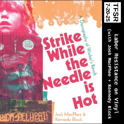 Labor Resistance on Vinyl (with Josh MacPhee + Kennedy Block)